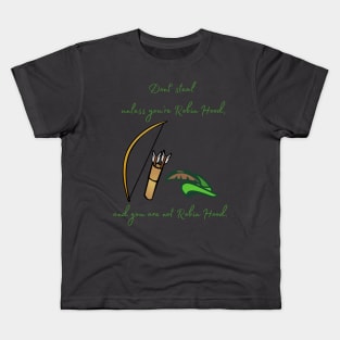 You're Not Robin Hood Kids T-Shirt